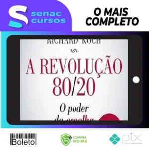 A Revolução 80/20: O Poder da Escolha - Richard Koch