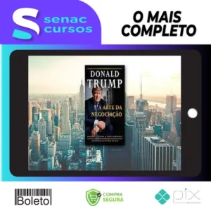 Donald J. Trump: A Arte da Negociação - Tony Schwartz