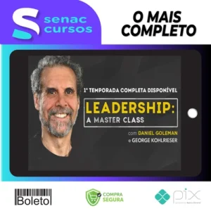 Leadership A Master Class Temporada 1 - Daniel Goleman