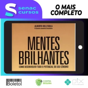 Mentes Brilhantes: Como Desenvolver Todo O Potencial do Seu Cérebro - Alberto Dell'Isola