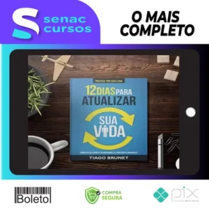 12 Dias para Atualizar sua Vida - Tiago Brunet