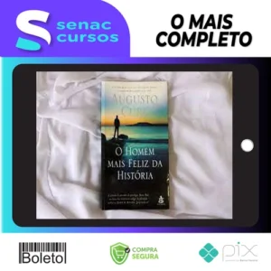 O Homem Mais Feliz da Historia - Augusto Cury