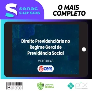 Curso de Prática Forense em Direito Previdenciário no Regime Geral de Previdência Social - CERS