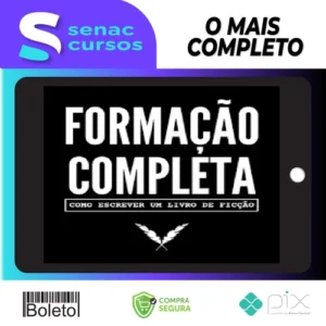 Como Escrever Um Livro de Ficção: Formação Essencial - Nano Fregonese