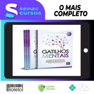 Gatilhos Mentais: O Guia Completo com Estratégias de Negócios e Comunicações Provadas Para Você Aplicar - Gustavo Ferreira