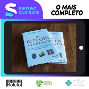 The Bitcoin Standard: The Decentralized Alternative to Central Banking - Saifedean Ammous [Inglês]