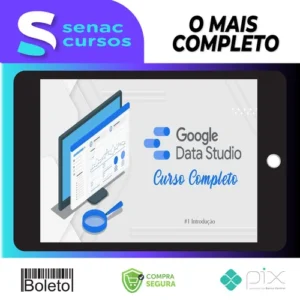 Curso de Data Studio: Construindo Dashboards Profissionais - Guilherme Teixeira
