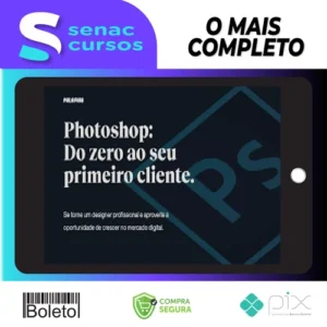 Photoshop: Do Zero ao Seu Primeiro Cliente - Felipe Pavani