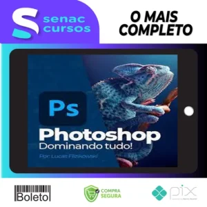Photoshop: Dominando tudo - Lucas Flizikowski