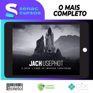 Como as Imagens Funcionam - Jack Usephot