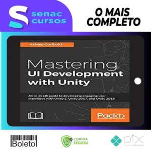 Packt: Mastering Ui Development With Unity - Dr. Ashley Godbold [English]