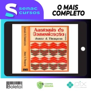A Anatomia da Comunicação - James J Thompson