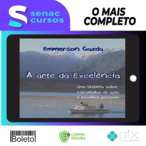 A Arte da Excelência - Emmerson Gazda