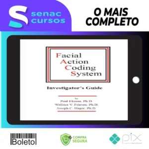 Facial Action Coding System: The Manual - Paul Ekman, Wallace V. Friesen, Joseph C. Hager [INGLÊS]