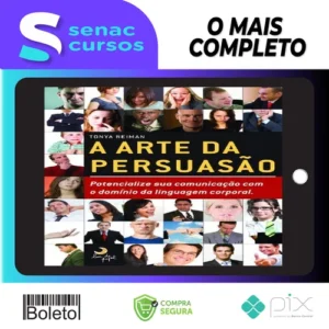 A Arte da Persuasão: Pontecialize sua Comunicação com o Domínio da Linguagem Corporal - Tonya Reiman