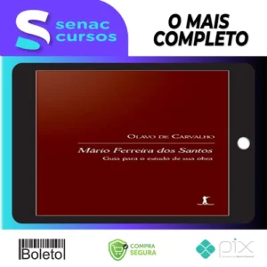 Mário Ferreira dos Santos: Guia para o Estudo da sua Obra - Olavo de Carvalho