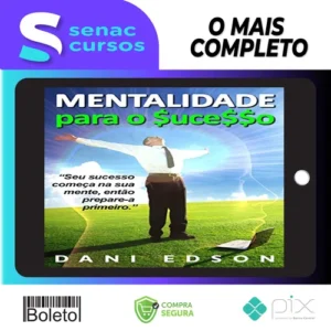 Mentalidade Para o Sucesso - Dani Edson