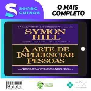 A Arte de Influenciar Pessoas - Symon Hill