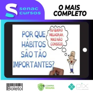 Mudança e Criação de Hábitos - SejaUmaPessoaMelhor