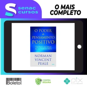 O Poder do Pensamento Positivo: Guia Prático Para Solução Dos Seus Problemas - Norman V. Peale