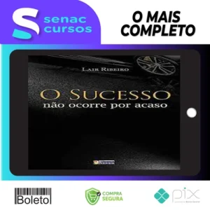 O Sucesso Não Ocorre Por Acaso - Lair Ribeiro