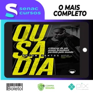 Ousadia Crônicas de Um Jovem Brasileiro Perdido Pelo Mundo - Raiam Santos
