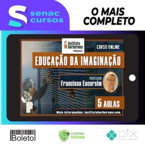 A Educação da Imaginação - Francisco Escorsim