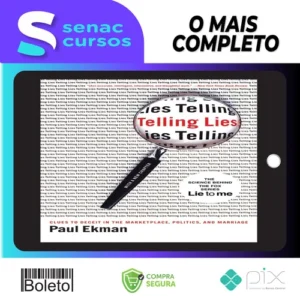 Telling Lies: Clues to Deceit in the Marketplace, Politics, and Marriage - Paul Ekman [INGLÊS]