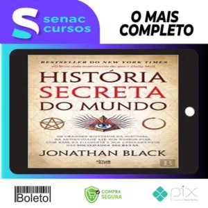A História Secreta do Mundo - Jonathan Black
