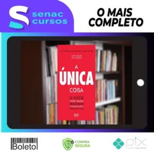 A Única Coisa - Gary Keller