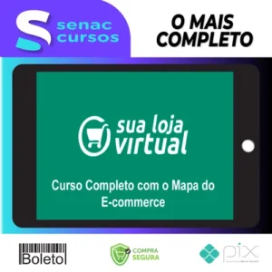 Como Montar sua Loja Virtual: O Mapa Completo do E-commerce - A Escola de Sites
