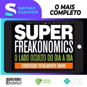 Freakonomics: O Lado Escondido de Todas a Coisas - Steven d. Levitt e Stephen J. Dubner