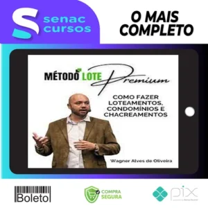 Método Lote Premium Como Fazer Loteamentos, Condomínios e Chacreamentos - Wagner Alves