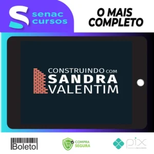 Construindo com Sandra Valentim - Sandra Valentim