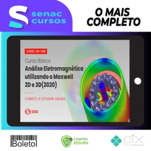 Curso Básico de Análise Eletromagnética Utilizando o Maxwell 2D e 3D com Ansys - Esss