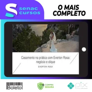 Casamento na Prática: Negócio e Clique - Everton Rosa