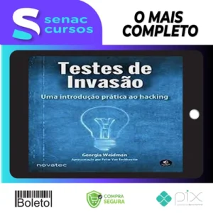 Testes de Invasão: uma Introdução Prática ao Hacking - Georgia Weidman