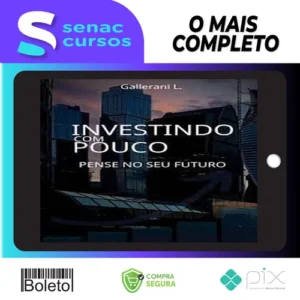 Investindo Com Pouco - Luiz Gallerani