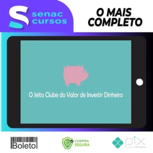 O Jeito Clube do Valor de Investir Dinheiro - Ramiro Gomes Ferreira