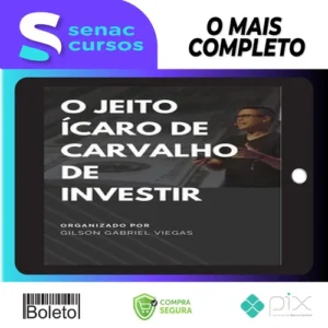 O Jeito Ícaro de Carvalho de Investir - Gilson Gabriel Viegas