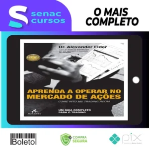 Aprenda a Operar no Mercado de Ações - Alexander Elder