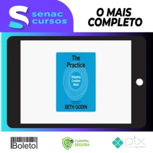 The Practice: Shipping Creative Work - Seth Godin [Audiobook + Ebook] [INGLÊS]
