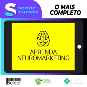 Aprenda Neuromarketing - Arthur Parede e Rejane Toigo