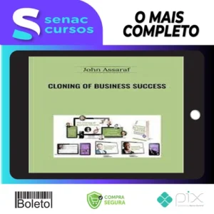 Cloning of Business Success - John Assaraf [INGLÊS]