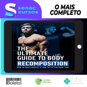 The Ultimate Guide To Body Recomposition - Jeff Nippard [INGLÊS]