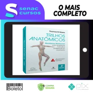 Trilhos Anatômicos 3ª edição - Thomas W. Myers