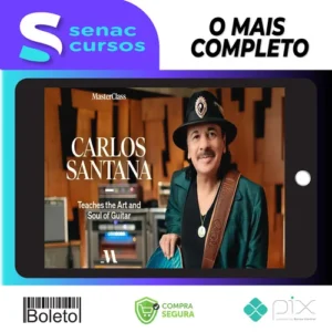 MasterClass: Carlos Santana - The Art and Soul of the Guitar [INGLÊS]