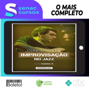 Masterclass Conceitos de Improvisação no Jazz - Demma K
