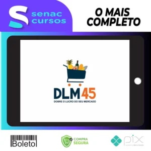 DLM45: Dobre os Lucros do Seu Supermercado - Leandro Rosadas