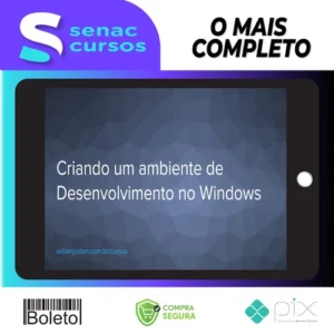 Curso Criando um Ambiente de Desenvolvimento no Windows - Willian Justen